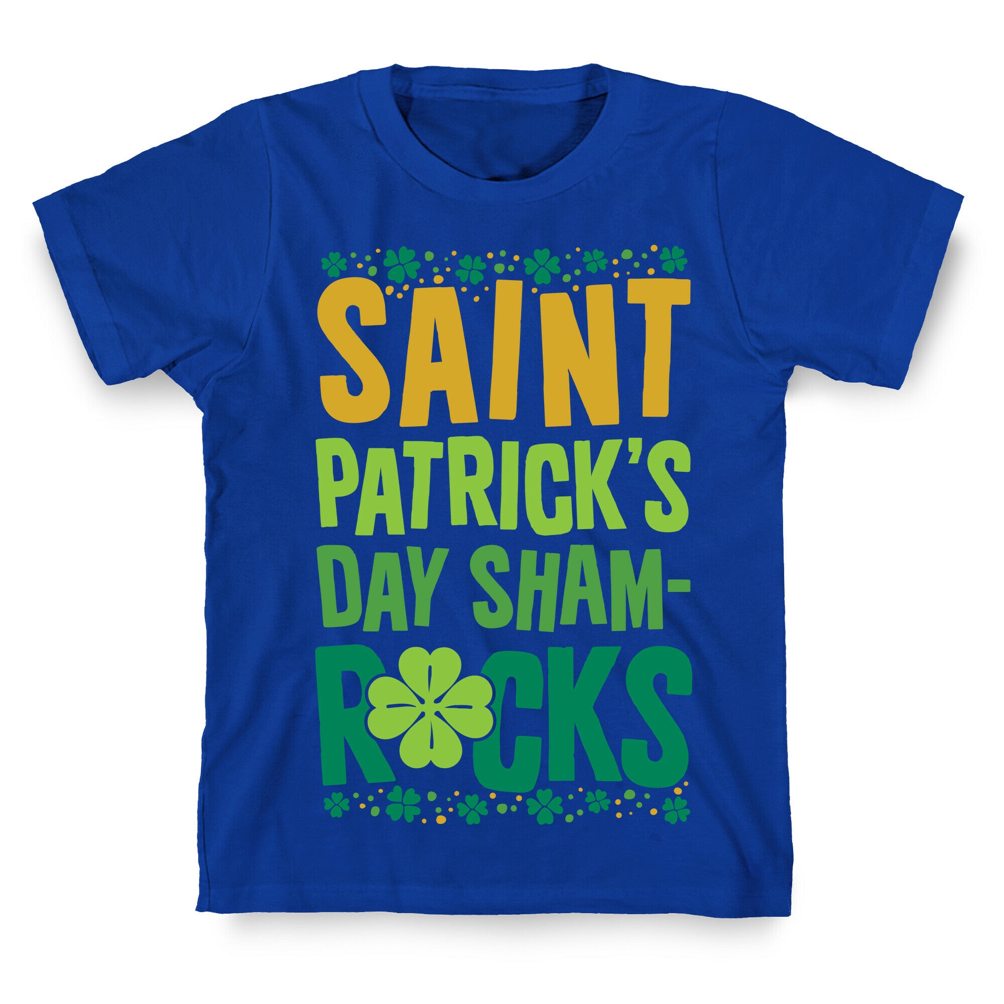 St. Patrick's Day Sham-ROCKS T-Shirt